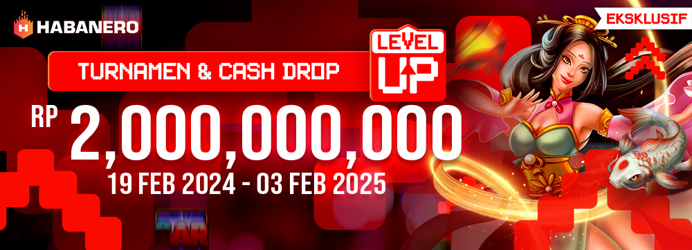 Level Up Turnamen dan Level Up Cash Drop